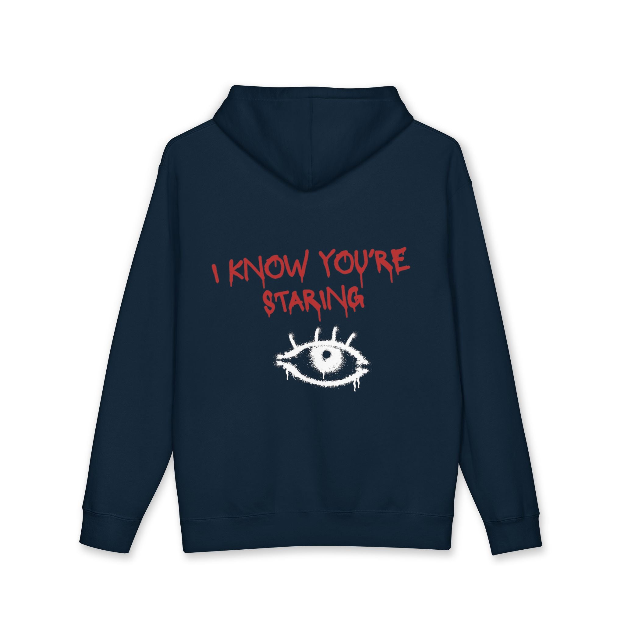 I know You're Staring - Watchful Eye Hooded Sweatshirt