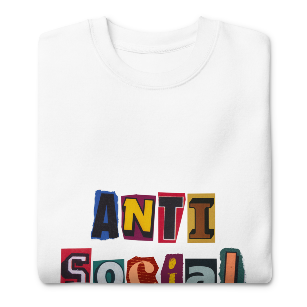 Socially Unavailable - Antisocial Sweatshirt